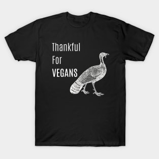 Thankful For Vegans - Turkey T-Shirt